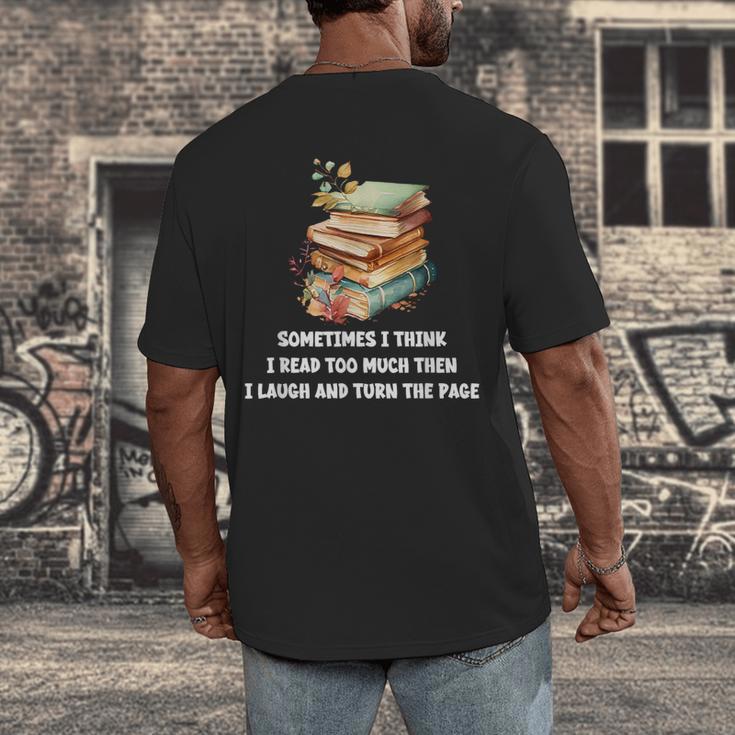 Sometimes I Think I Read Too Much For Books Lover Men's Back Print T-Shirt