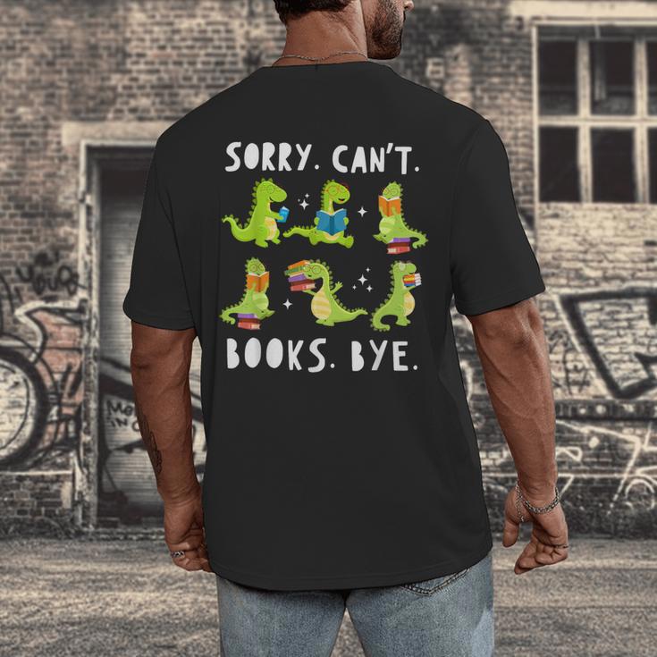 Sorry Can't Books Bye Dinosaur Librarian Bookworm Teacher Men's Back Print T-Shirt Sorry Can't Books Bye Dinosaur Librarian Bookworm Teacher Men's Back Print T-Shirt