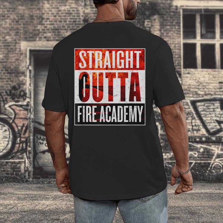 Straight Outta Fire AcademyShirt Firefighter Graduation Men's Back Print T-Shirt