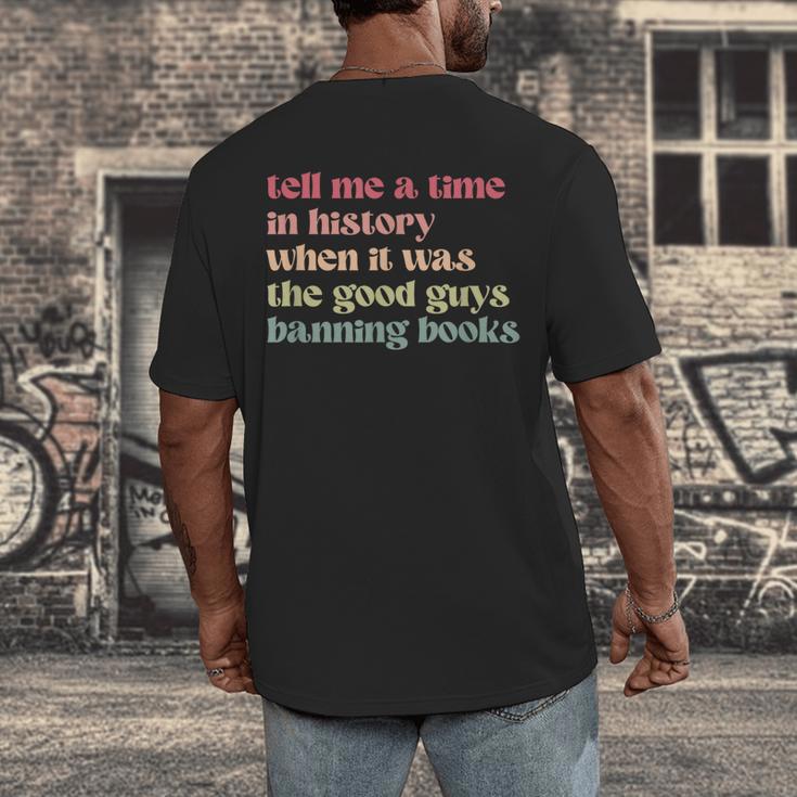 Tell Me a Time In History When Good Guys Banned Books Men's Back Print T-Shirt Tell Me a Time In History When Good Guys Banned Books Men's Back Print T-Shirt