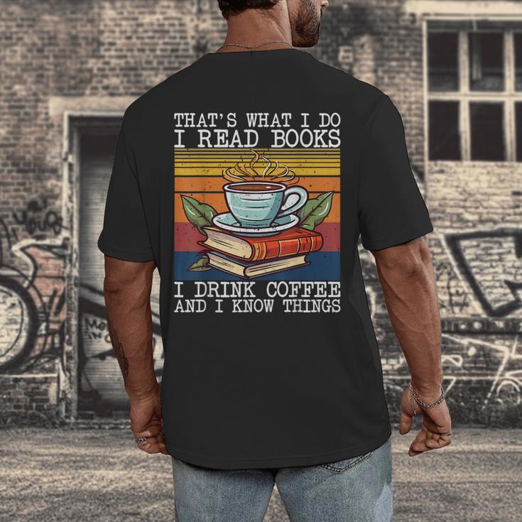 That's What I Do I Read Books Drink Coffee And I Know Things Men's Back Print T-Shirt