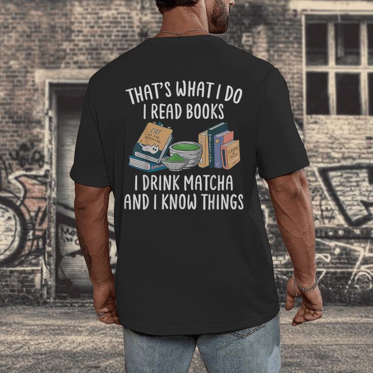 That's What I Do I Read Books I Drink Matcha I Know Things Men's Back Print T-Shirt That's What I Do I Read Books I Drink Matcha I Know Things Men's Back Print T-Shirt