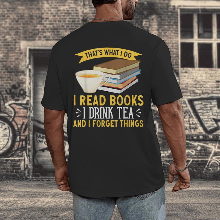 That’s What I Do Read Books I Drink Tea And I Forget Things Men's Back Print T-Shirt