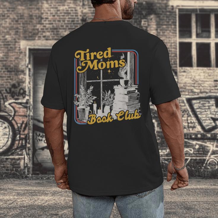 Tired Moms Book Club Reading Books Lovers Mom For Mothers Men's Back Print T-Shirt
