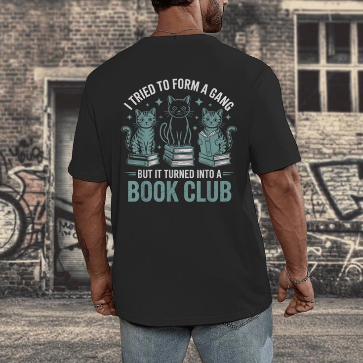 I Tried To Form A Gang But It Turned Into A Book Club Men's Back Print T-Shirt
