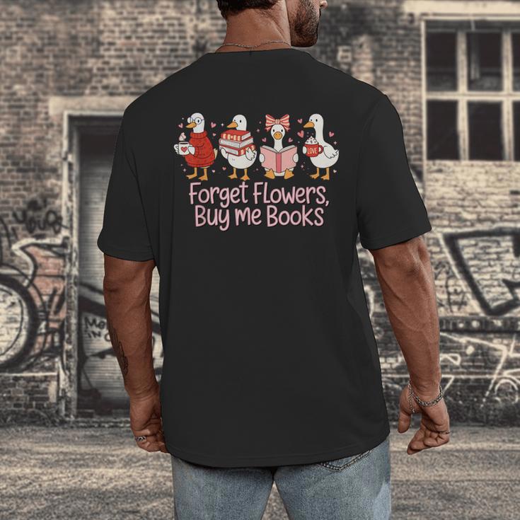 Valentine Cozy Goose Bookish Forget Flowers Buy Me Books Men's Back Print T-Shirt