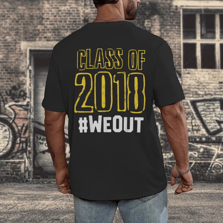 We Out WeOut Class Of 2018 Senior Graduation Men's Back Print T-Shirt