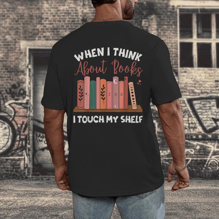 When I Think About Books I Touch My Shelf Bookworm Lovers Men's Back Print T-Shirt