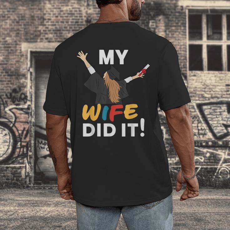 My Wife Did It Graduation Congratulation Graduate You Did It Men's Back Print T-Shirt