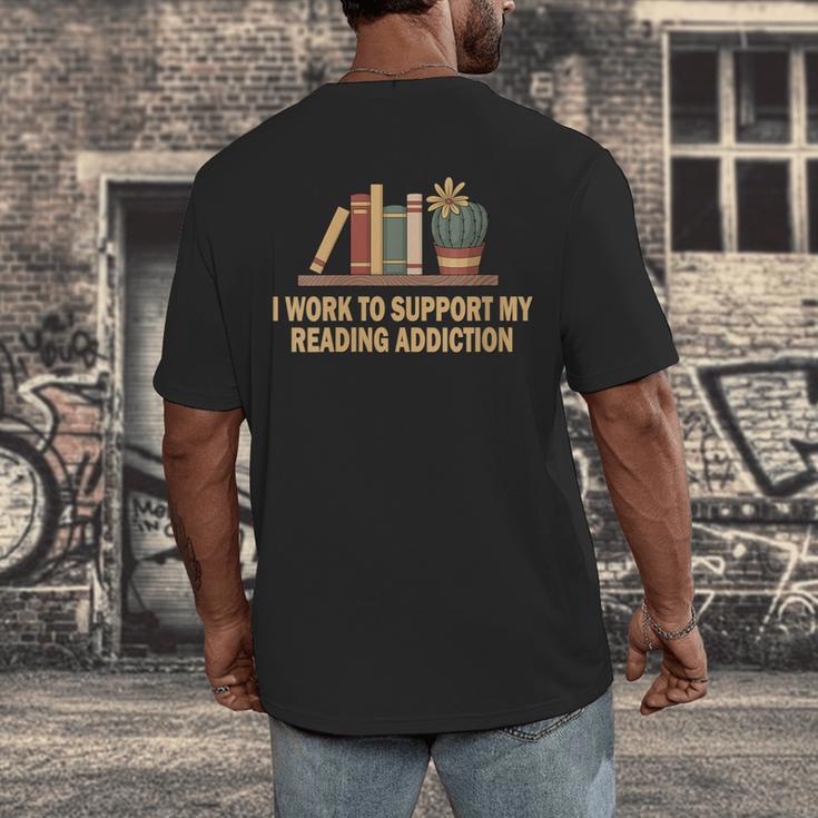 I Work To Support My Reading Addiction Books Lover Men's Back Print T-Shirt