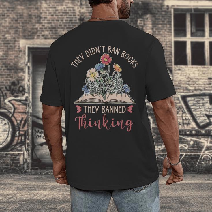 They Didn't Ban Books They Banned Thinking Men's Back Print T-Shirt They Didn't Ban Books They Banned Thinking Men's Back Print T-Shirt