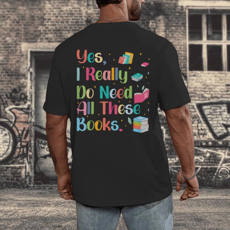 Yes I Really Do Need All These Books Men's Back Print T-Shirt Yes I Really Do Need All These Books Men's Back Print T-Shirt