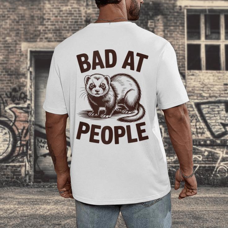 Bad At People Ferret Introvert Saying Slogan Men's Back Print T-Shirt