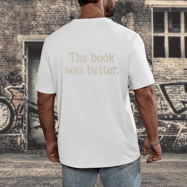 The Book Was Better Distressed Grunge Minimalist Text Premium Men's Back Print T-Shirt The Book Was Better Distressed Grunge Minimalist Text Premium Men's Back Print T-Shirt