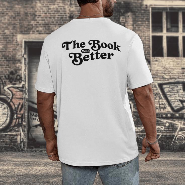 The Book Was Better Book Lover Reading Premium Tri-Blend Men's Back Print T-Shirt The Book Was Better Book Lover Reading Premium Tri-Blend Men's Back Print T-Shirt