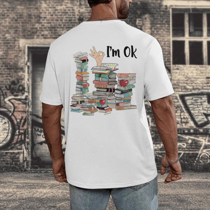 Book Lovers Bookworm Book Nerd I'm Ok Teacher School Men's Back Print T-Shirt