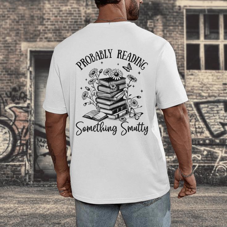 Bookworm Smutt Probably Reading Something Smutty Reader Men's Back Print T-Shirt