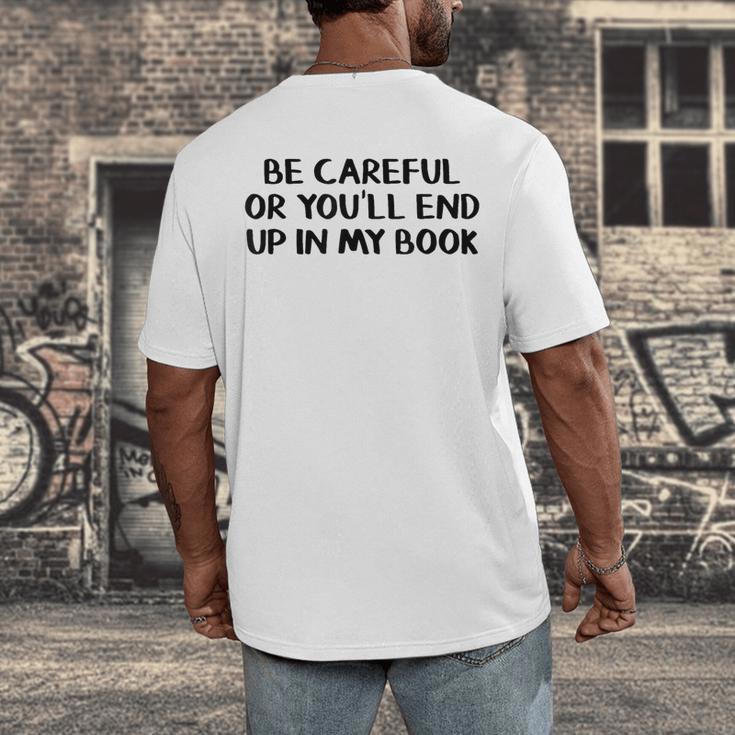 Be Careful Or You’Ll End Up In My Book Men's Back Print T-Shirt Be Careful Or You’Ll End Up In My Book Men's Back Print T-Shirt
