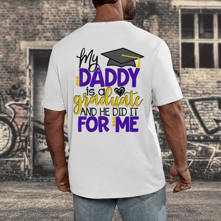 My Daddy Is A Graduate Shirt Matching Family Graduation Men's Back Print T-Shirt