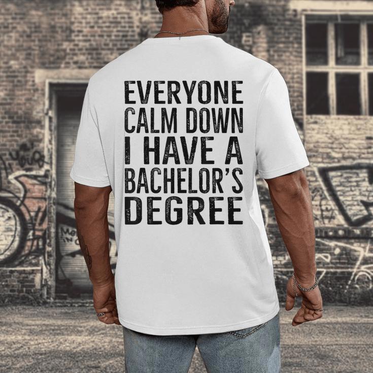 Everyone Calm Down Bachelors Degree Graduation T-Shirt Men's Back Print T-Shirt