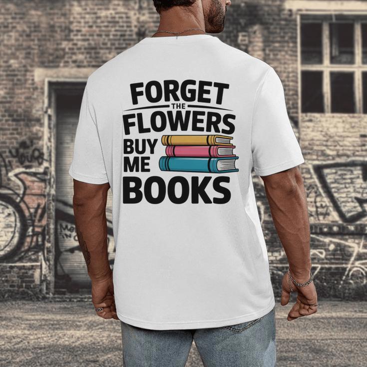 Forget The Flowers Buy Me Books Book Lover Reader Men's Back Print T-Shirt Forget The Flowers Buy Me Books Book Lover Reader Men's Back Print T-Shirt