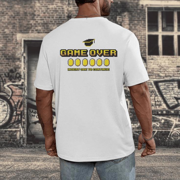 Game Over Insert 30K To Continue Graduation s Men's Back Print T-Shirt