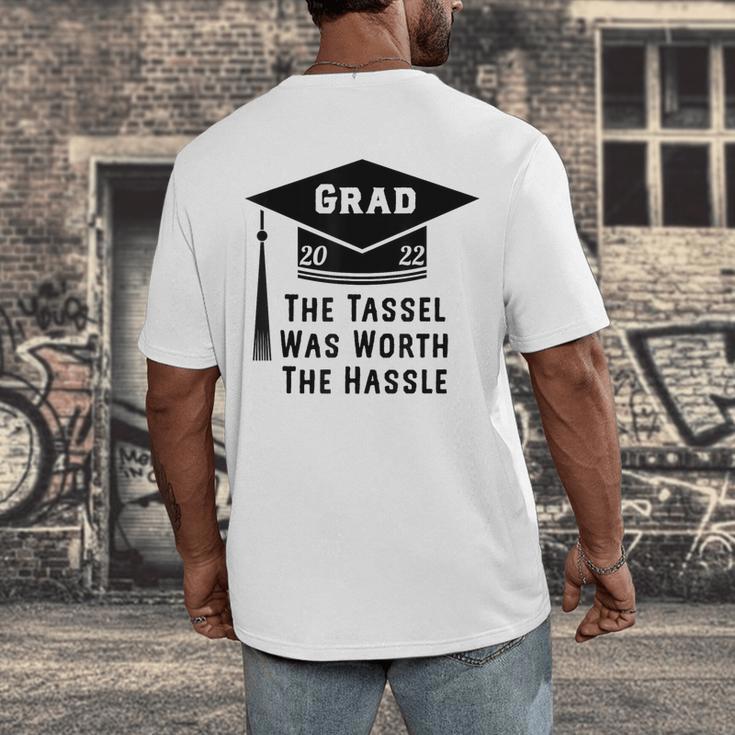 Grad 2022 Graduation Tassel Was Worth The Hassle Men's Back Print T-Shirt