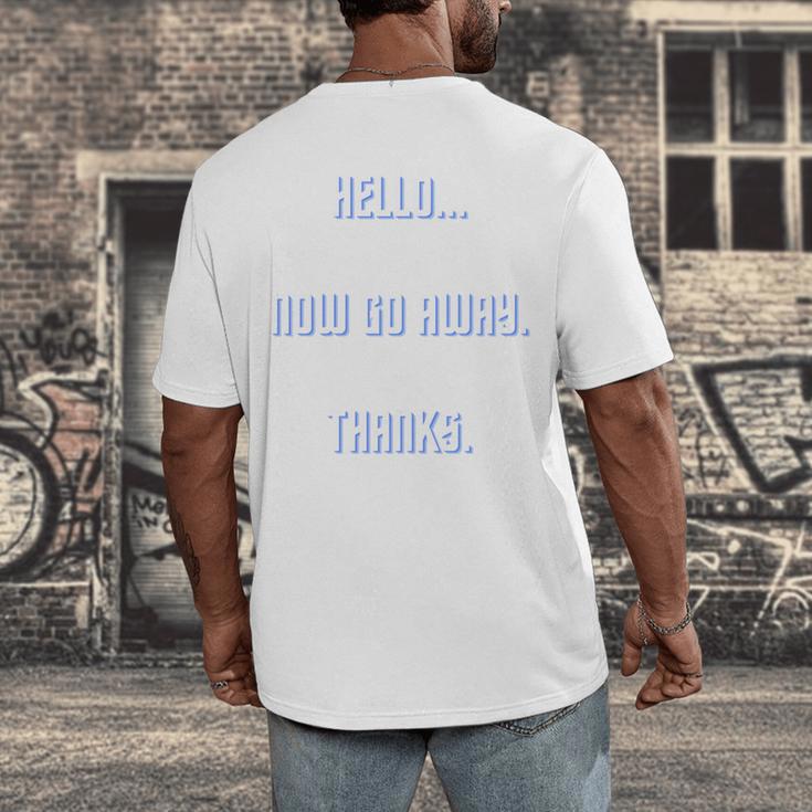 Hello Now Go Away Thanks Joke Introvert Attire Men's Back Print T-Shirt Hello Now Go Away Thanks Joke Introvert Attire Men's Back Print T-Shirt