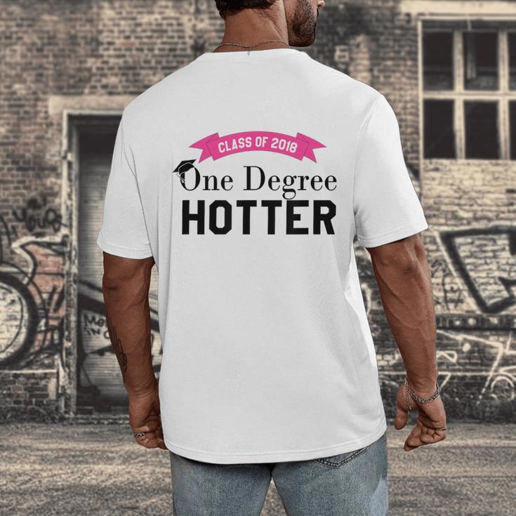 Hotter By One Degree Class Of 2018 Graduation T-Shirt Men's Back Print T-Shirt