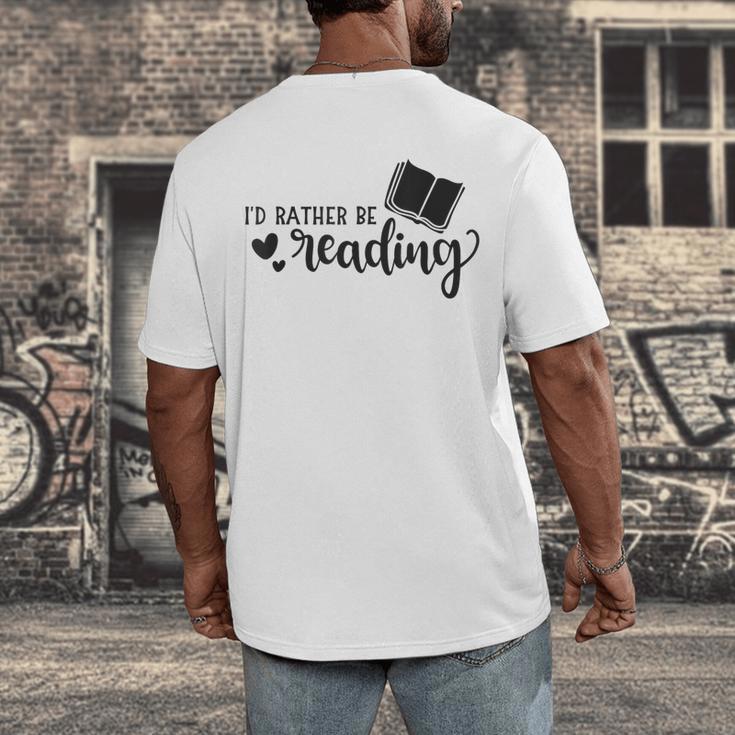 I'd Rather Be Reading Book Lover Bookworm Reading Men's Back Print T-Shirt I'd Rather Be Reading Book Lover Bookworm Reading Men's Back Print T-Shirt