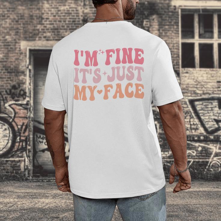 I'm Fine It's Just My Face Resting Face Mood Introvert Premium Men's Back Print T-Shirt