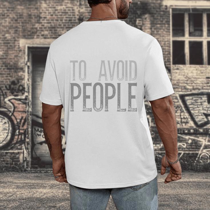 I'm Just Here To Avoid People Saying Sarcasm Introvert Men's Back Print T-Shirt I'm Just Here To Avoid People Saying Sarcasm Introvert Men's Back Print T-Shirt
