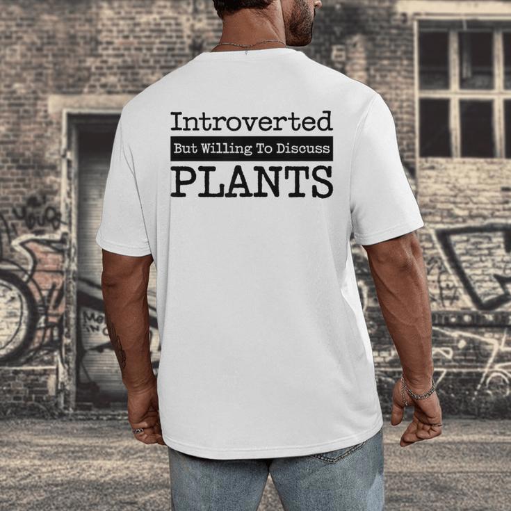 Introverted But Willing To Discuss Plants Cool & Men's Back Print T-Shirt Introverted But Willing To Discuss Plants Cool & Men's Back Print T-Shirt