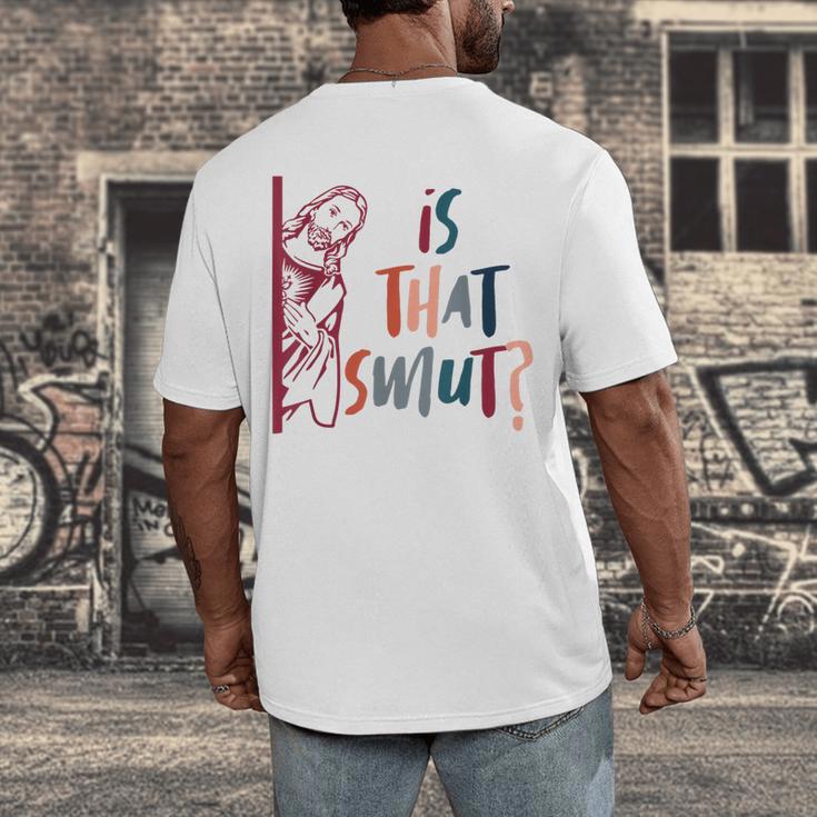 Jesus God Smut Reader Smut Reading Book Is That Smut Men's Back Print T-Shirt