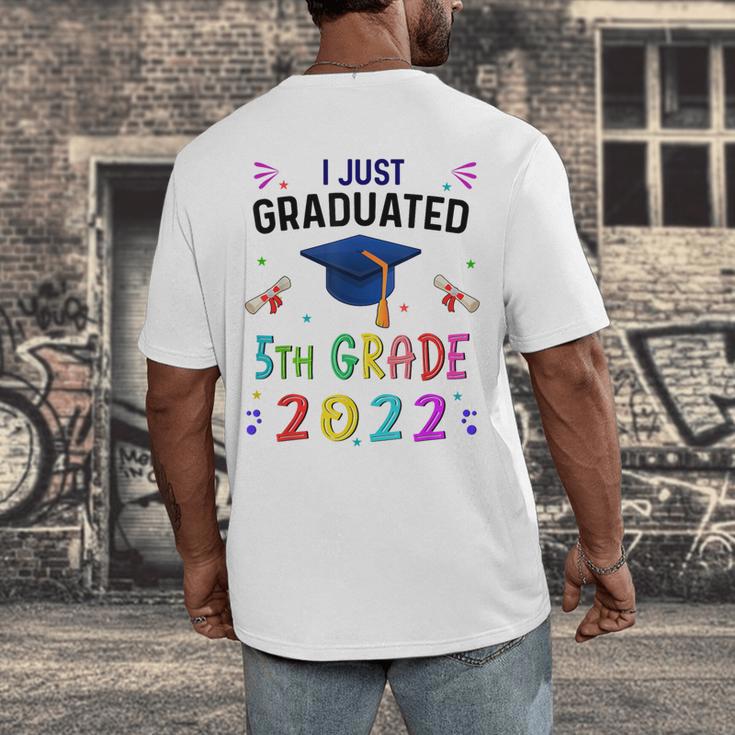 I Just Graduated 5th Grade Graduation Class 2022 Graduate Men's Back Print T-Shirt