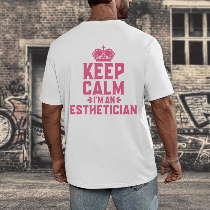 Keep Calm I'm An Esthetician Graduation Esthetician Premium Men's Back Print T-Shirt