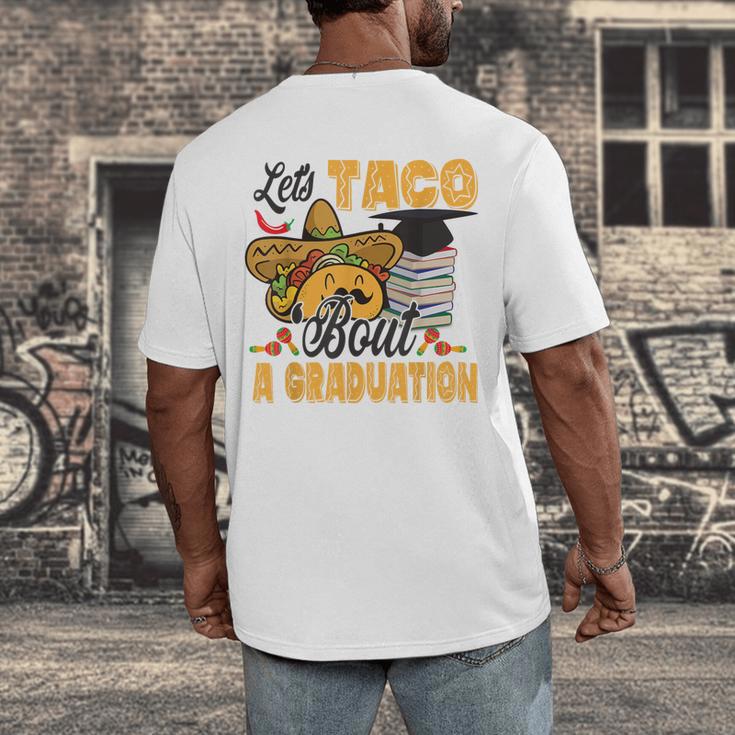 Let's Taco Bout A Graduation Graduation Party Men's Back Print T-Shirt