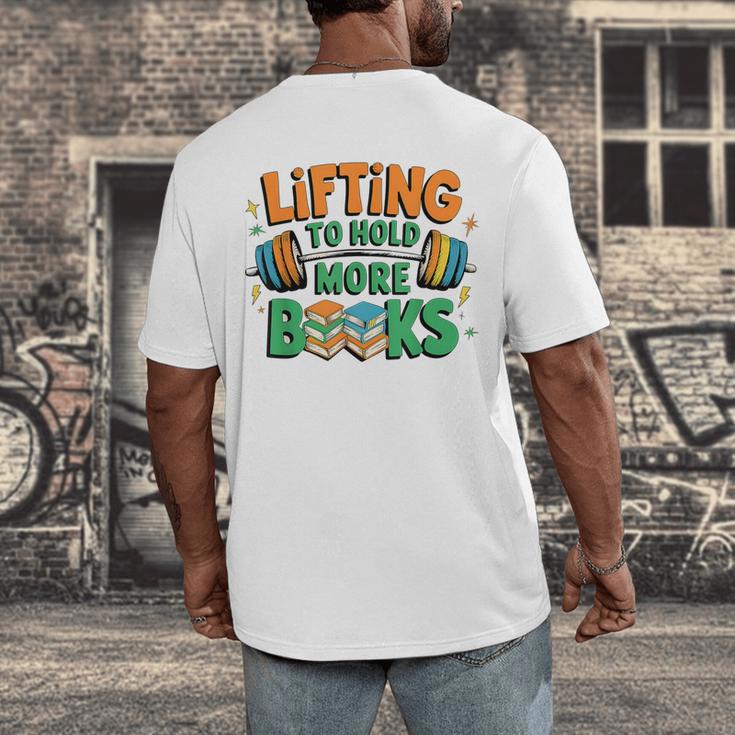 Lifting To Hold More Books Weightlifting Workout Gym Lover Men's Back Print T-Shirt