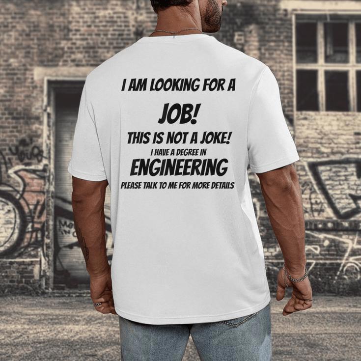 I Am Looking For A Job ENGINEERING Graduation Men's Back Print T-Shirt