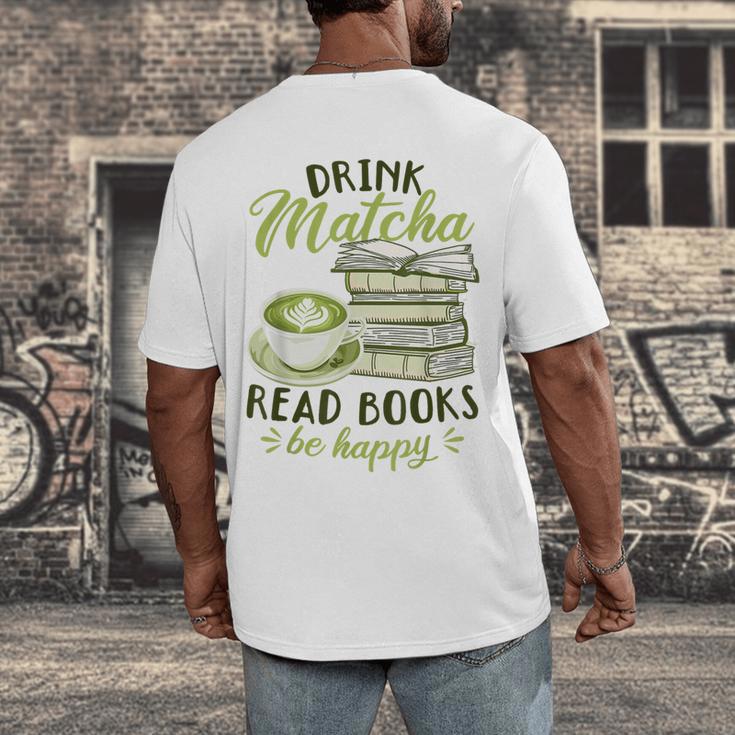 Matcha Green Tea Latte Drink Matcha Read Books Be Happy Men's Back Print T-Shirt Matcha Green Tea Latte Drink Matcha Read Books Be Happy Men's Back Print T-Shirt