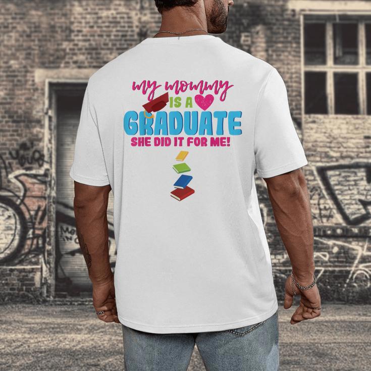 My Mommy Is A Graduate Proud Son Daughter T-Shirt Graduation Men's Back Print T-Shirt