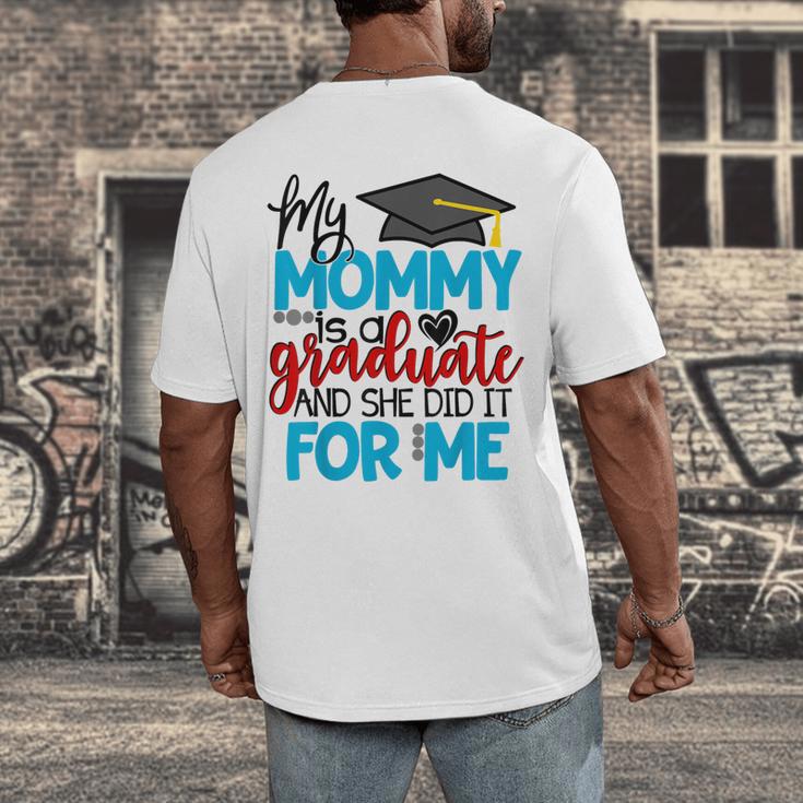 My Mommy Is A Graduate Shirt Matching Family Graduation Men's Back Print T-Shirt