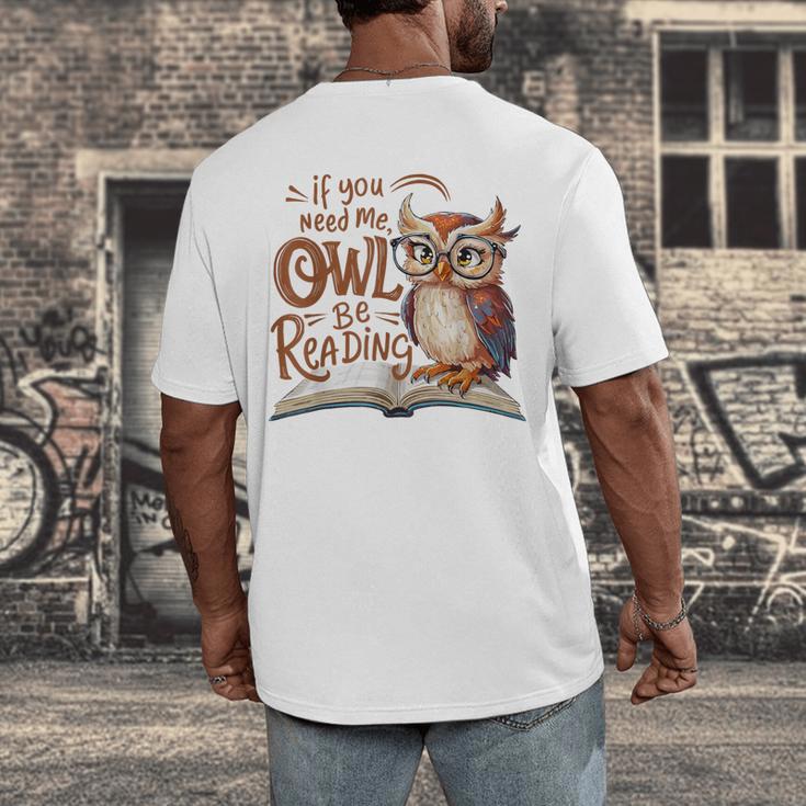 If You Need Me Owl Be Reading Book Lover Students Men's Back Print T-Shirt If You Need Me Owl Be Reading Book Lover Students Men's Back Print T-Shirt