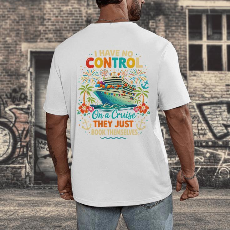I Have No Control On A Cruise They Book Themselves Vacation Men's Back Print T-Shirt I Have No Control On A Cruise They Book Themselves Vacation Men's Back Print T-Shirt
