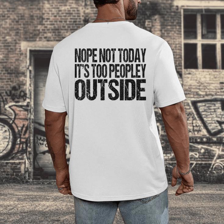Nope Not Today Its Too Peopley Outside Introvert Lazy Men's Back Print T-Shirt Nope Not Today Its Too Peopley Outside Introvert Lazy Men's Back Print T-Shirt