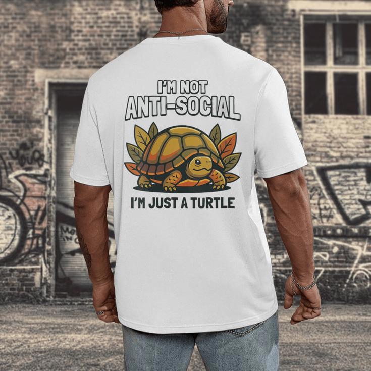 Not Anti Social Im Just A Turtle Sarcastic Introvert Humor Men's Back Print T-Shirt Not Anti Social Im Just A Turtle Sarcastic Introvert Humor Men's Back Print T-Shirt