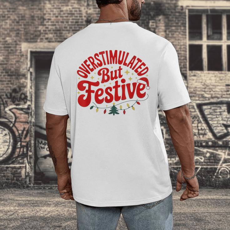 Overstimulated But Festive – Christmas Introvert Humor Men's Back Print T-Shirt Overstimulated But Festive – Christmas Introvert Humor Men's Back Print T-Shirt