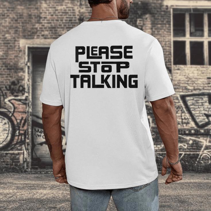 Please Stop Talking Sarcastic Introvert Humor Men's Back Print T-Shirt Please Stop Talking Sarcastic Introvert Humor Men's Back Print T-Shirt