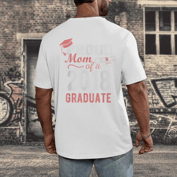 Proud Mom Of A Class 2018 Graduate Graduation Shirt Men's Back Print T-Shirt