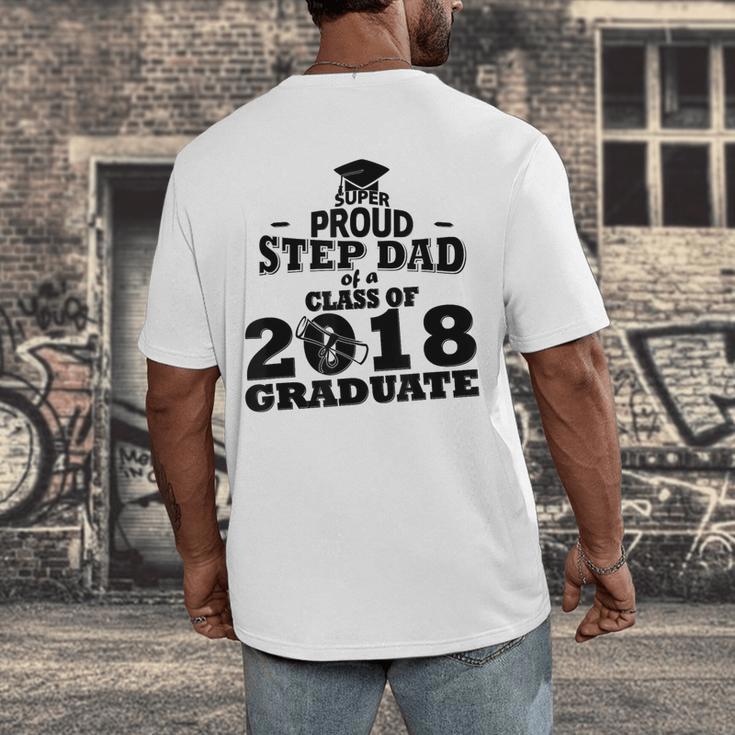 Proud Step Dad Of A Class Of 2018 Tee Graduate Graduation Z1 Men's Back Print T-Shirt